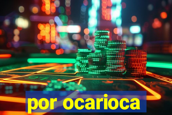 por ocarioca